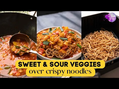 Sweet & Sour Vegetables with Crispy Noodles | Air Fried Noodles